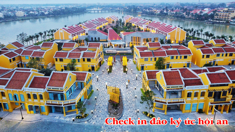 Checkin Đảo k&yacute; ức hội an